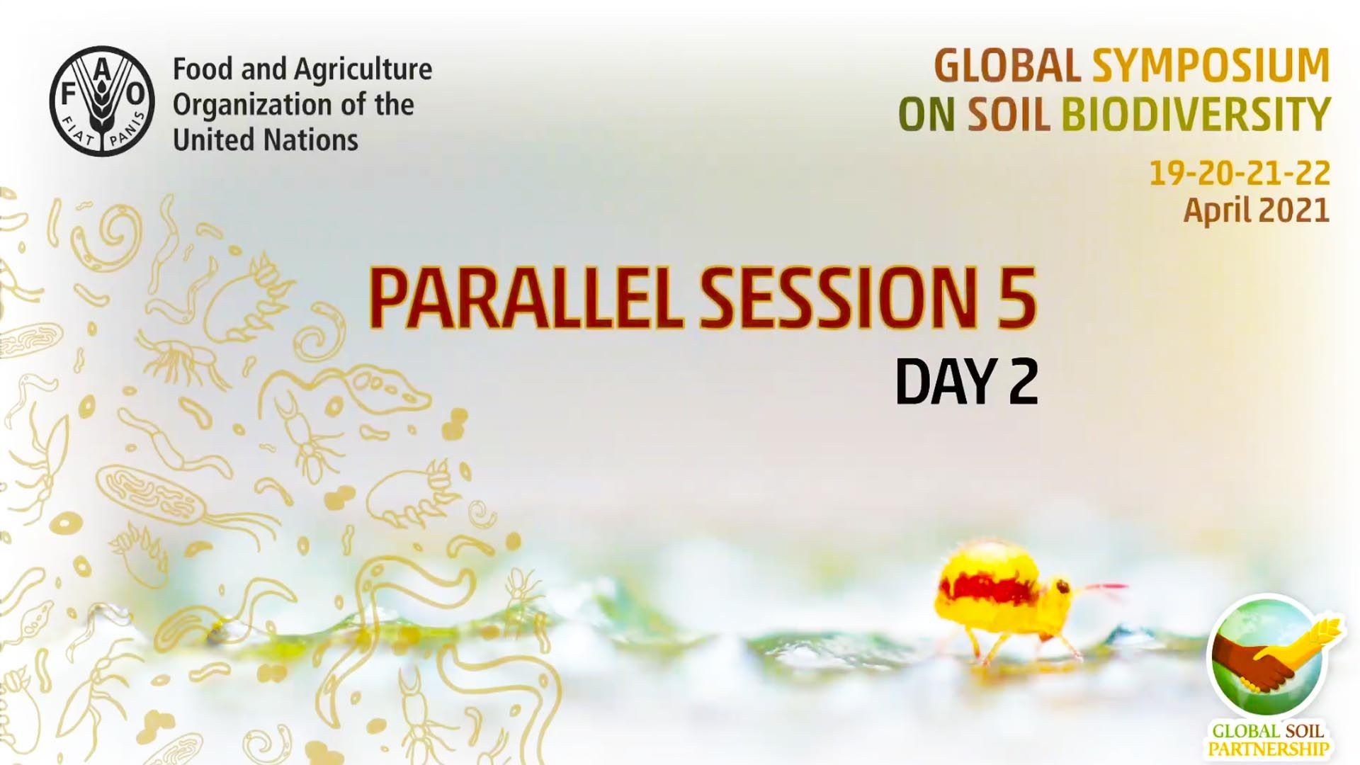 Parallel Session 5 - Day 2 - Global Symposium on Soil Biodiversity